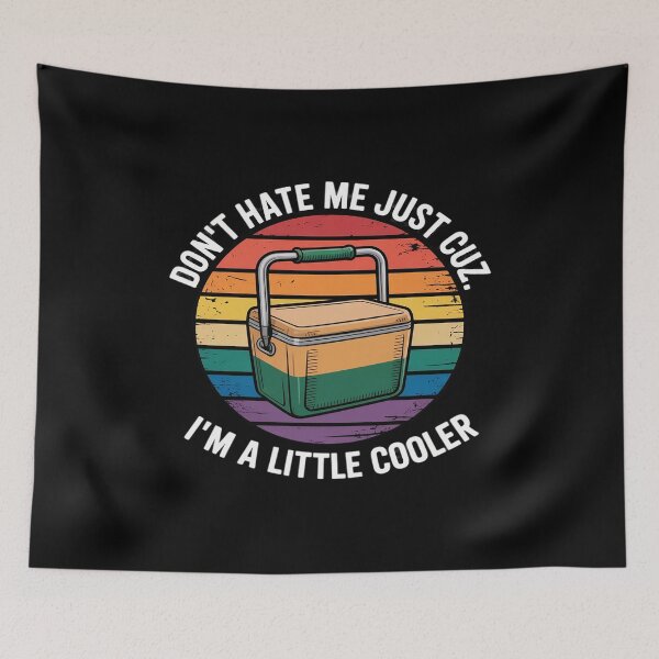Item preview, Don't Hate Me Just Cuz I'm A Little Cooler designed and sold by procionartss.