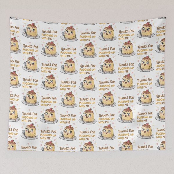 Item preview, Thanks for Pudding Up With Me | Cute Dessert Pun Design designed and sold by MagicalThreads.