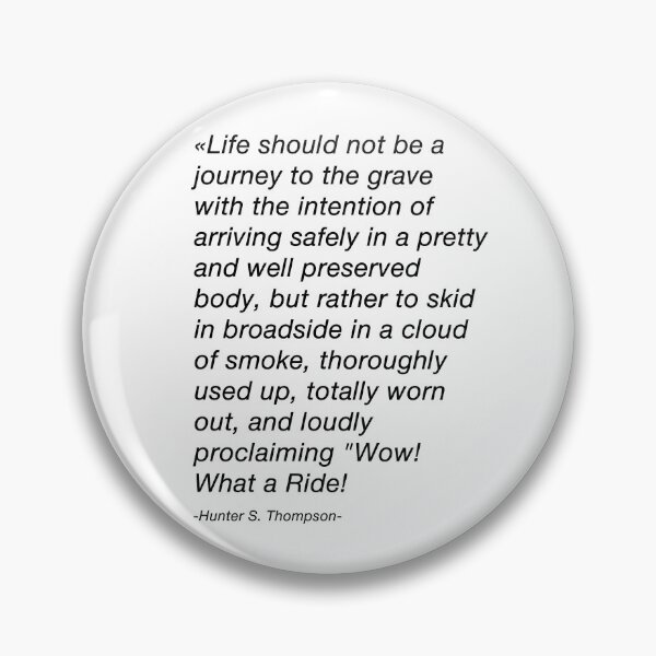 Item preview, Hunter S. Thompson Quote What A Ride designed and sold by CoCoArt-Ua.