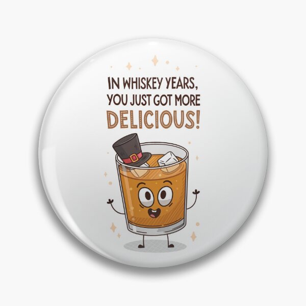 Item preview, In Whiskey Years, You Just Got More Delicious! | Funny Alcohol Pun Design designed and sold by MagicalThreads.