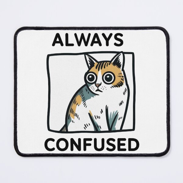 Item preview, Funny Always Confused Cat Meme Cartoon designed and sold by MonkiFlipp.