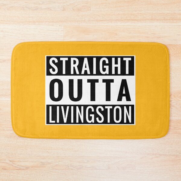 Item preview, Straight Outta Livingston designed and sold by Jeallan Designs.