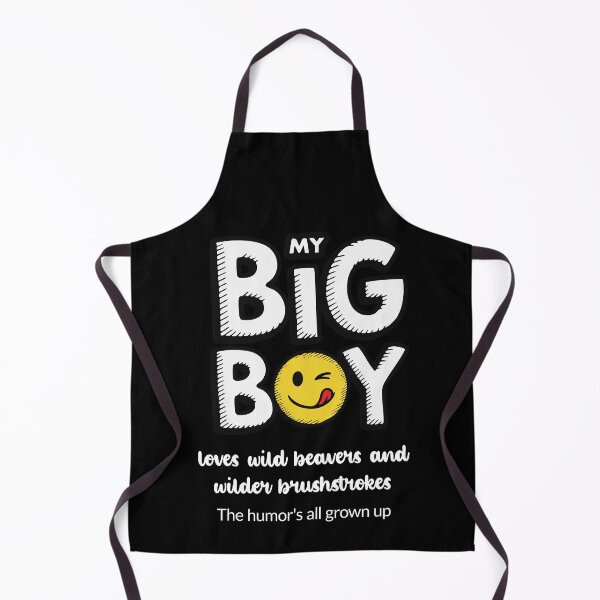 Item preview, My Big Boy Loves Wild Beavers and Wilder Brushstrokes - Dark designed and sold by 89BLACK.