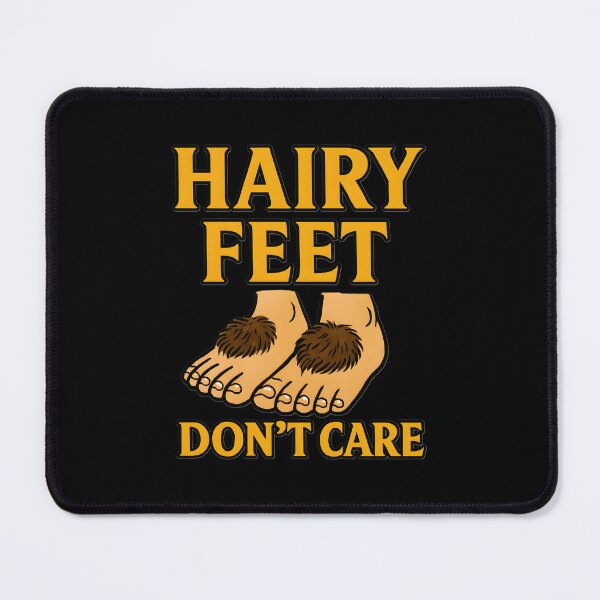 Item preview, Hairy Feet Don’t Care – Funny Fantasy Foot Humor Design - Fantasy designed and sold by Fenay Designs.