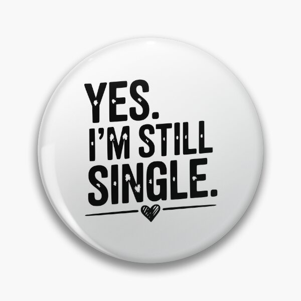 Item preview, Yes I’m Still Single designed and sold by Frank Ring.