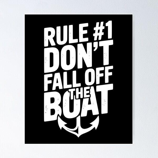 Item preview, Rule #1 Don’t Fall Off the Boat designed and sold by Frank Ring.