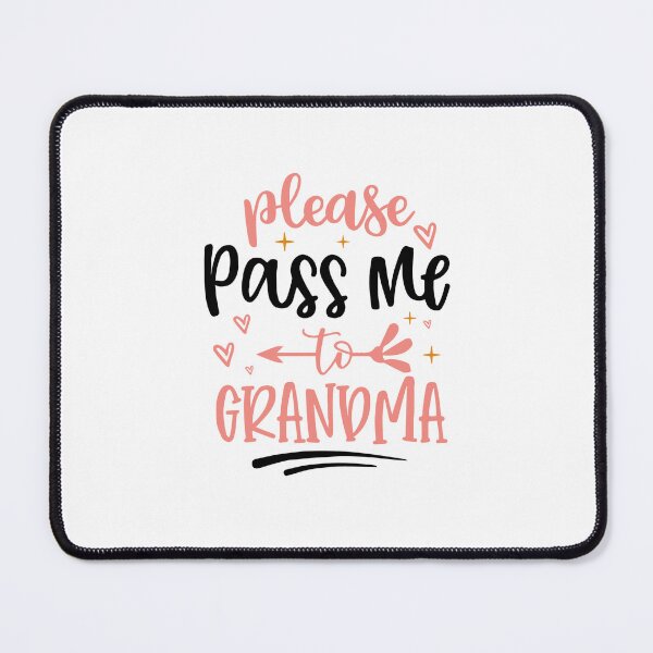 Item preview, Please Pass Me To Grandma Baby designed and sold by artcultreone.