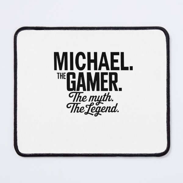 Item preview, Michael The Gamer The Myth The Legend Michael Name - Funny Gamer Quote design designed and sold by Oussinc.