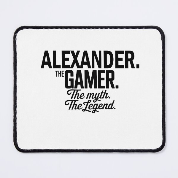 Item preview, Alexander The Gamer The Myth The Legend Alexander Name - Funny Gamer Quote design designed and sold by Oussinc.