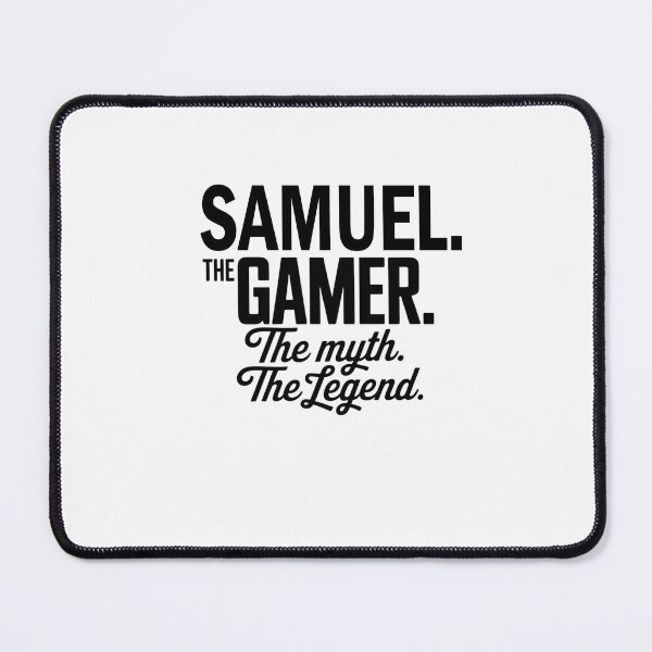Item preview, Samuel The Gamer The Myth The Legend Samuel Name - Funny Gamer Quote design designed and sold by Oussinc.