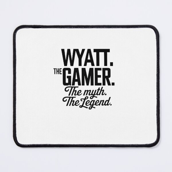 Item preview, Wyatt The Gamer The Myth The Legend Wyatt Name - Funny Gamer Quote design designed and sold by Oussinc.