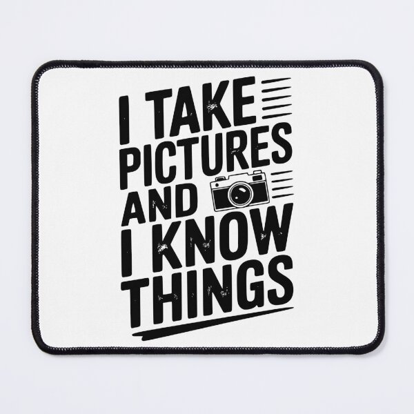 Item preview, I Take Pictures and I Know Things designed and sold by Frank Ring.