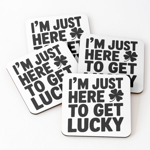 Item preview, I’m Just Here To Get Lucky designed and sold by Frank Ring.