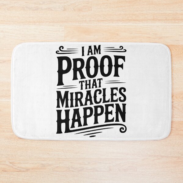 Item preview, I Am Proof That Miracles Happen designed and sold by Frank Ring.