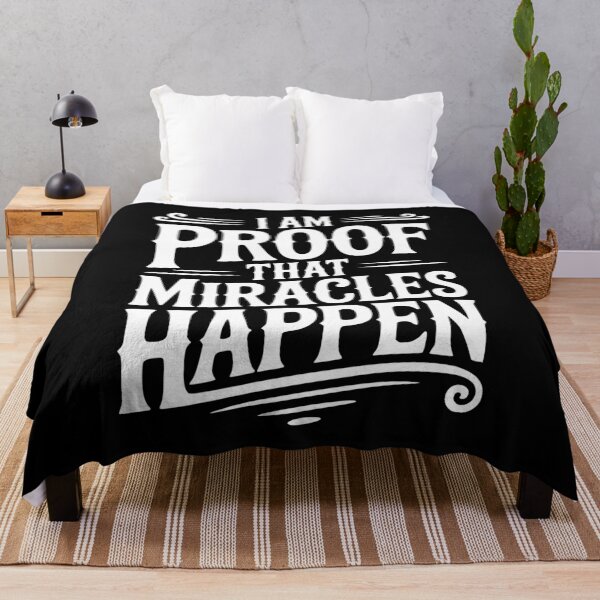 Item preview, I Am Proof That Miracles Happen designed and sold by Frank Ring.