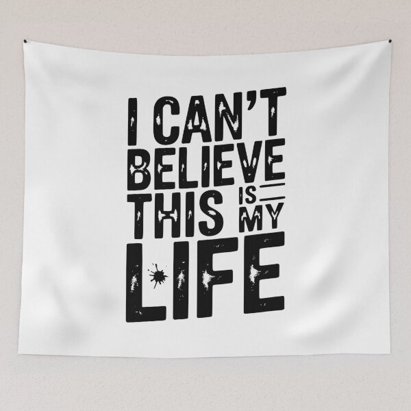 Item preview, I Can’t Believe This Is My Life designed and sold by Frank Ring.