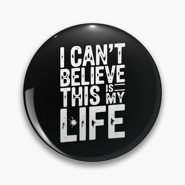 Item preview, I Can’t Believe This Is My Life designed and sold by Frank Ring.