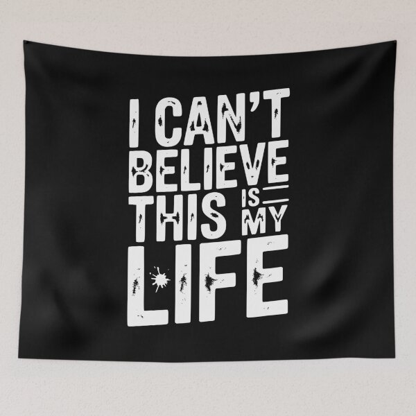 Item preview, I Can’t Believe This Is My Life designed and sold by Frank Ring.