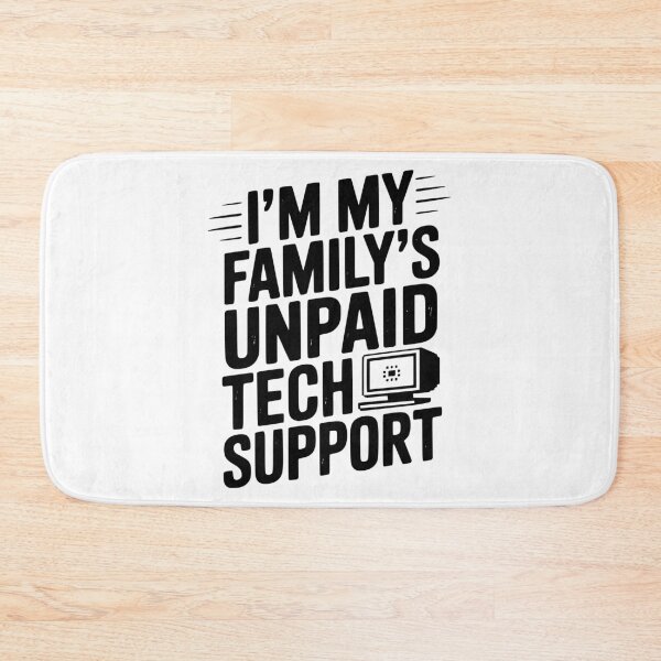 Item preview, I’m My Family’s Unpaid Tech Support designed and sold by Frank Ring.