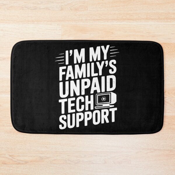 Item preview, I’m My Family’s Unpaid Tech Support designed and sold by Frank Ring.