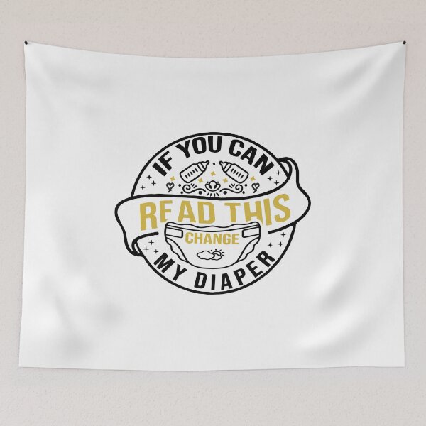 Item preview, If You Can Read This Change My Diaper Babylife designed and sold by artcultreone.