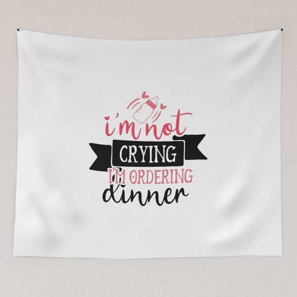 Item preview, I'm Not Crying I'm Ordering Dinner Baby designed and sold by artcultreone.