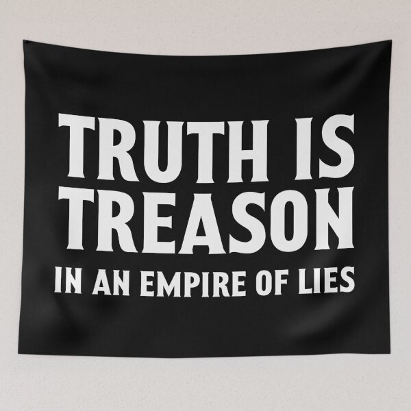 Item preview, Truth is Treason in an Empire of Lies designed and sold by khallidaart.