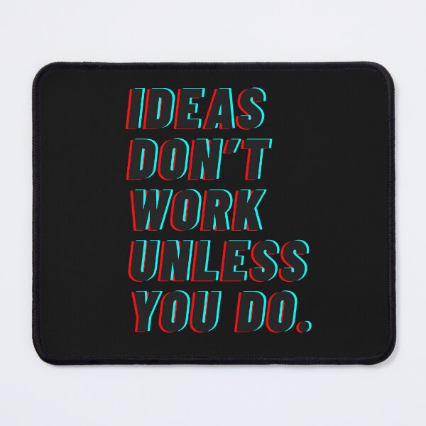 Item preview, Ideas don’t work unless you do designed and sold by LifeParody.