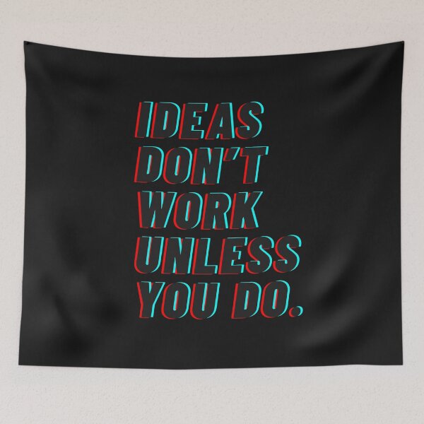 Item preview, Ideas don’t work unless you do designed and sold by LifeParody.