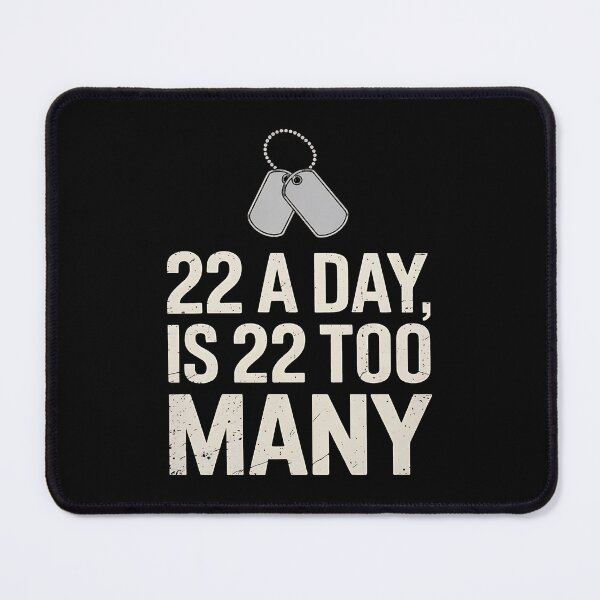 Item preview, 22 A Day is 22 Too Many Veterans Suicide Awareness PTSD designed and sold by BakeryDozen.