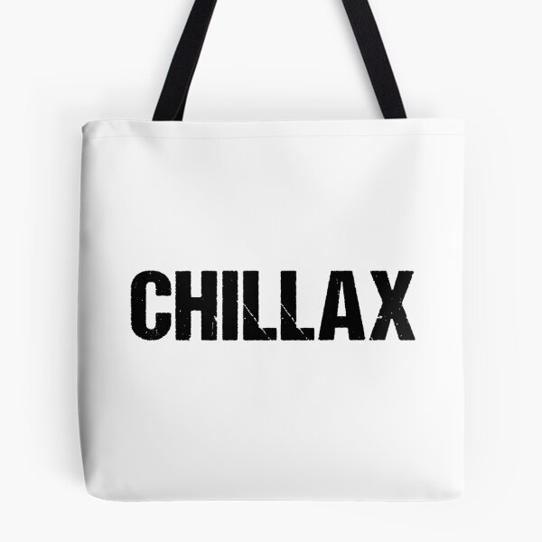 Item preview, Chillax in Gritty Bold designed and sold by Memes N Lore .