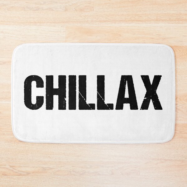 Item preview, Chillax in Gritty Bold designed and sold by Memes N Lore .