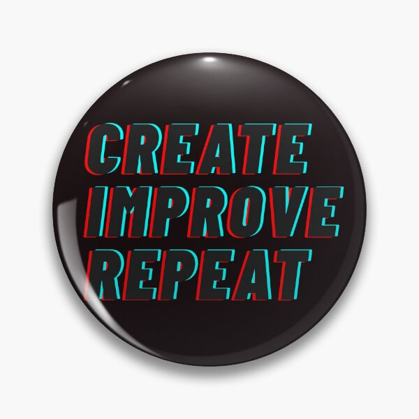 Item preview, Create Improve Repeat designed and sold by LifeParody.