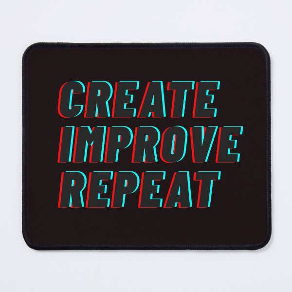 Item preview, Create Improve Repeat designed and sold by LifeParody.