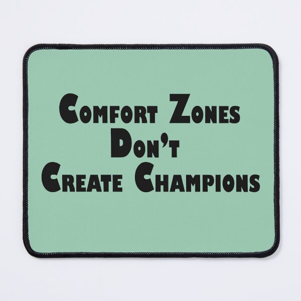 Item preview, Comfort Zones Don’t Create Champions – Motivational Quote Design designed and sold by ArtNestVerse.