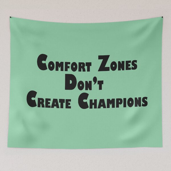 Item preview, Comfort Zones Don’t Create Champions – Motivational Quote Design designed and sold by ArtNestVerse.