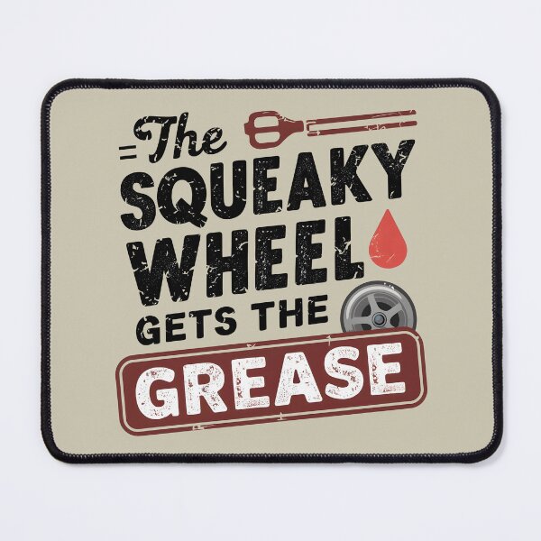 Item preview, The Squeaky Wheel Gets The Grease designed and sold by KLArtzStore.
