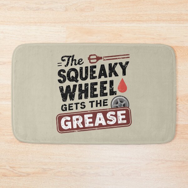 Item preview, The Squeaky Wheel Gets The Grease designed and sold by KLArtzStore.