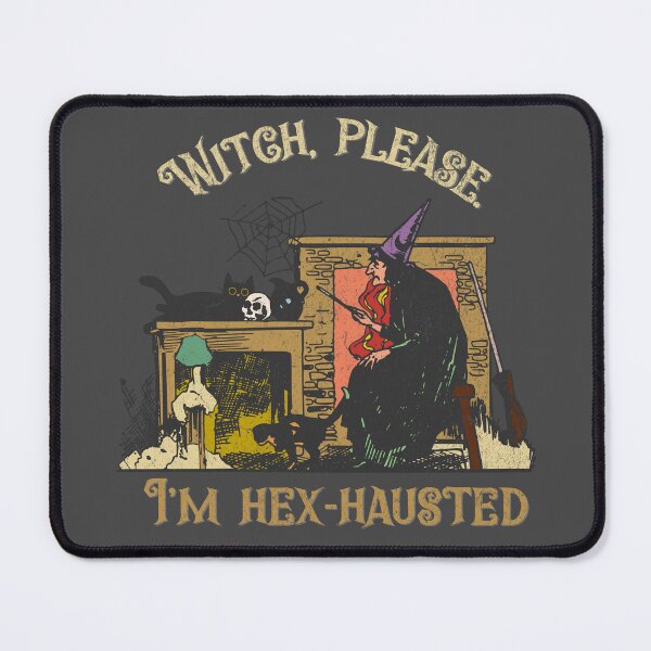 Item preview, Witch Please. I'm Hex-hausted. | Funny Halloween Tired Witch designed and sold by RR-Arts.