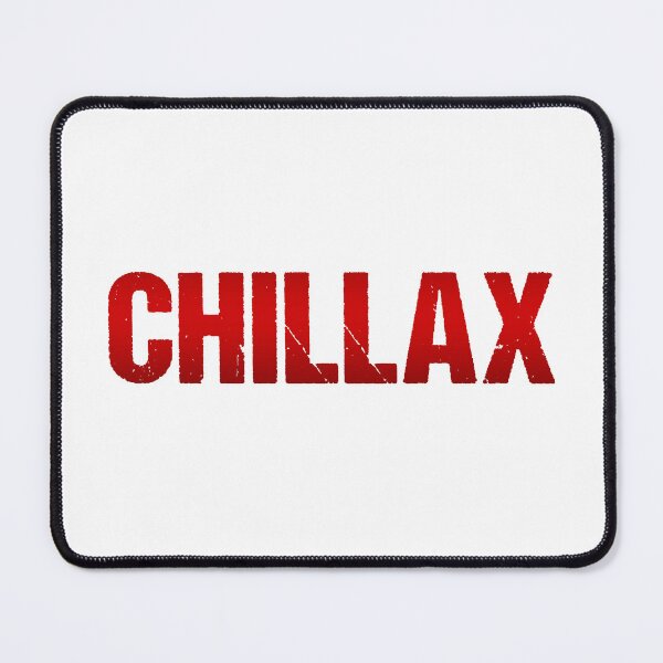 Item preview, Chillax in Red Gritty Bold designed and sold by Memes N Lore .