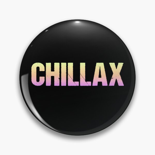 Item preview, Chillax in Neon Gradient Gritty Bold designed and sold by Memes N Lore .