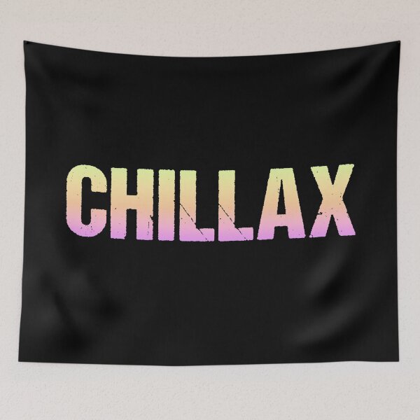 Item preview, Chillax in Neon Gradient Gritty Bold designed and sold by Memes N Lore .