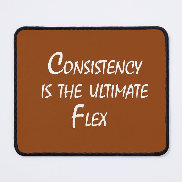 Item preview, Consistency Is The Ultimate Flex – Discipline & Motivation Quote Design designed and sold by ArtNestVerse.