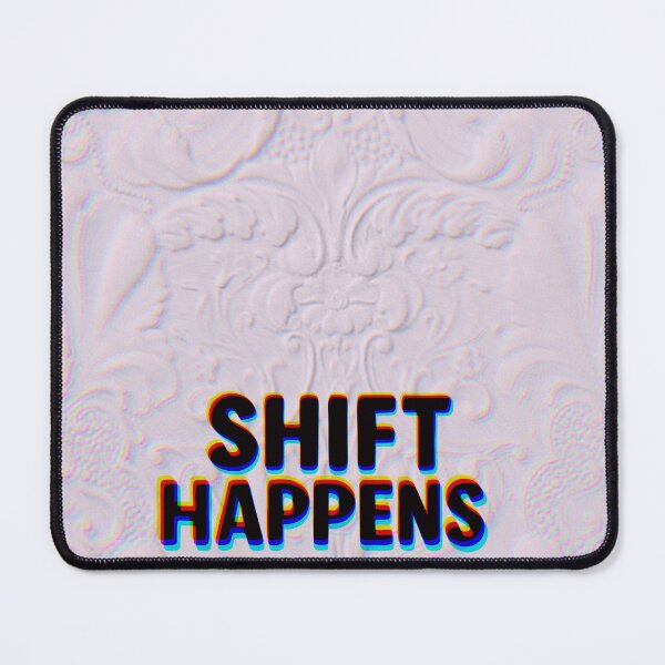 Item preview, Shift happens design  designed and sold by Nikki-Tee.