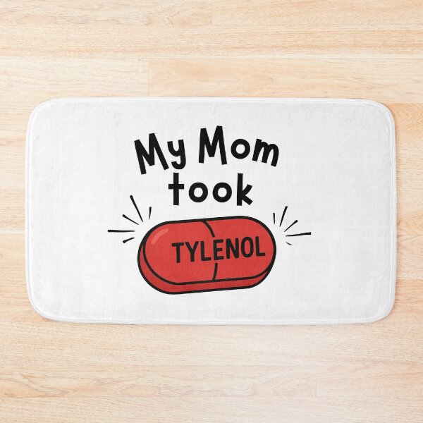 Item preview, My mom took Tylenol (red pill) designed and sold by neuroinclusify.
