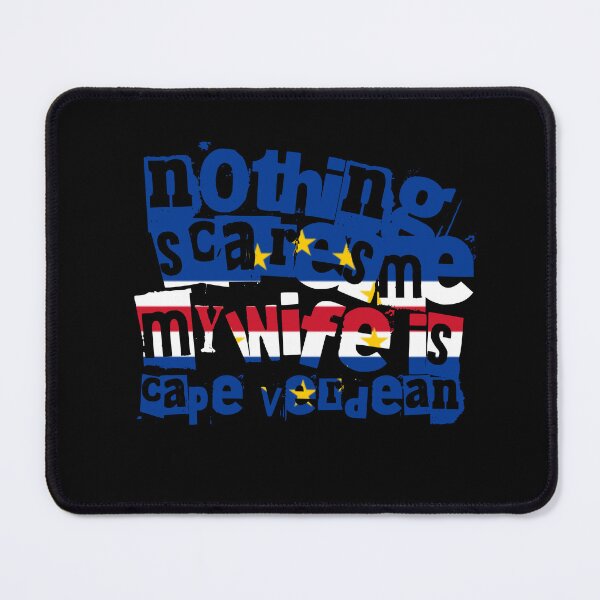 Item preview, Funny Cape Verdean Wife Nothing Scares Me My Wife Is Cape Verdean designed and sold by chrisrivait.