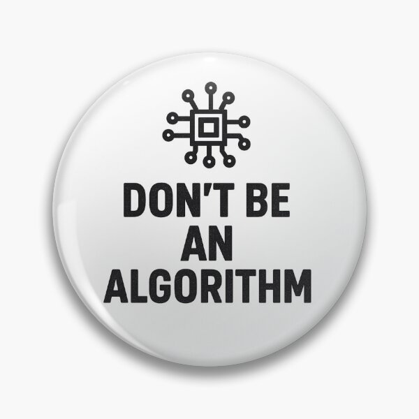 Artikelvorschau, Sei kein Algorithmus – Lustiges Tech-Zitat-Design für Anti-System-Vibes entworfen und verkauft von Dragonfly-10.