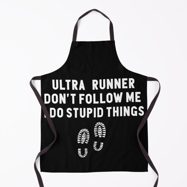 Item preview, Funny Ultra Runner Don't Follow Me I Do Stupid Thing designed and sold by khallidaart.