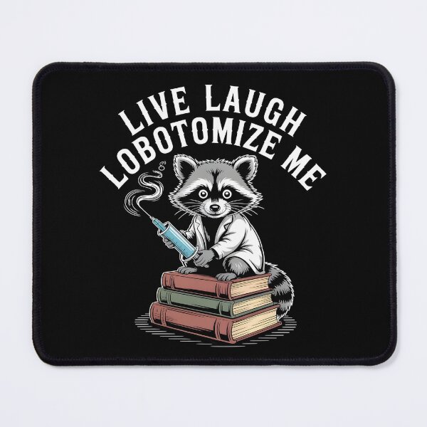 Item preview, Live Laugh Lobotomize Me designed and sold by Redgiant87x.