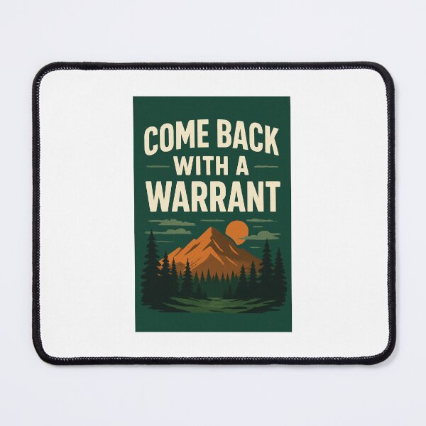 Item preview, Come Back With A Warrant designed and sold by Publicdefender.